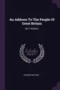 An Address To The People Of Great Britain. By R. Watson, - Richard Watson
