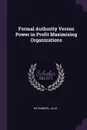 Formal Authority Versus Power in Profit Maximizing Organizations - Julio Rotemberg