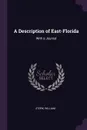 A Description of East-Florida. With a Journal - William Stork