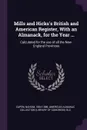 Mills and Hicks's British and American Register, With an Almanack, for the Year ... Calculated for the use of all the New-England Provinces - Nahum Capen, American Almanac Collection DLC