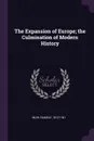 The Expansion of Europe; the Culmination of Modern History - Ramsay Muir