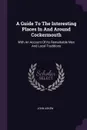 A Guide To The Interesting Places In And Around Cockermouth. With An Account Of Its Remarkable Men And Local Traditions - John Askew