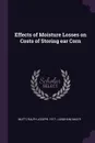 Effects of Moisture Losses on Costs of Storing ear Corn - Ralph Joseph Mutti, Max R Langham