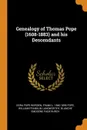 Genealogy of Thomas Pope (1608-1883) and his Descendants - Dora Pope Worden, Frank L. 1840-1895 Pope, William Franklin Langworthy