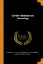 Gardner History and Genealogy - Lillian May Stickney Gardner, Charles Morris Gardner