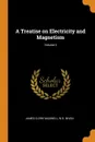 A Treatise on Electricity and Magnetism; Volume 2 - James Clerk Maxwell, W D. Niven