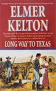 Long Way to Texas - Kelton, Elmer