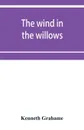 The wind in the willows - Kenneth Grahame