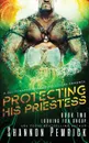 Protecting His Priestess. A Sci-Fi Gamer Friends-to-Lovers Romance - Shannon Pemrick