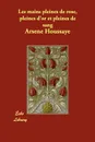 Les mains pleines de rose, pleines d'or et pleines de sang - Arsene Houssaye