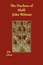 The Duchess of Malfi - John Webster