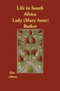 Life in South Africa - Lady (Mary Anne) Barker