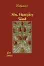 Eleanor - Mrs. Humphry Ward