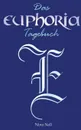 Das Euphoria Tagebuch - Nina Nell