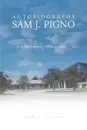 Autobiography of Sam J. Pigno. A School System's Fall Into Disgrace - Sam J. Pigno