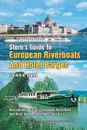 Stern's Guide to European Riverboats and Hotel Barges - Steven B. Stern