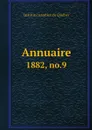 Annuaire. 1882, no.9 - Institut canadien de Québec