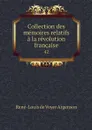 Collection des memoires relatifs a la revolution francaise. 42 - René-Louis de Voyer Argenson