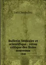 Bulletin litteraire et scientifique : revue critique des livres nouveaux. 1840 - Joël Cherbuliez
