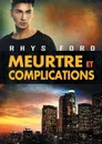 Meurtre et complications - Rhys Ford, Anne Solo