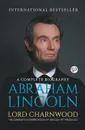 Abraham Lincoln - Lord Charnwood
