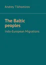 The Baltic peoples - Andrey Tikhomirov