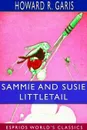 Sammie and Susie Littletail (Esprios Classics) - Howard R. Garis
