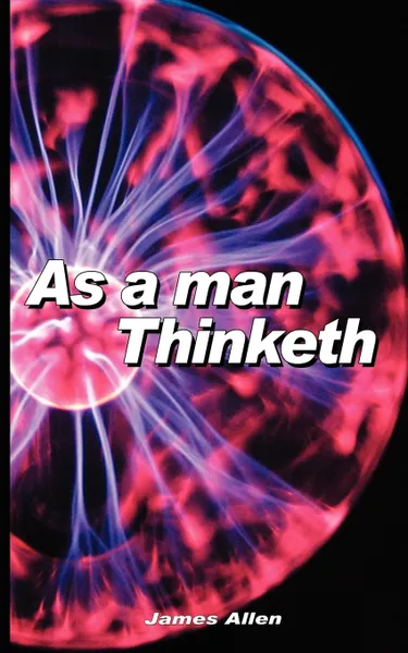 Обложка книги As a Man Thinketh, James Allen