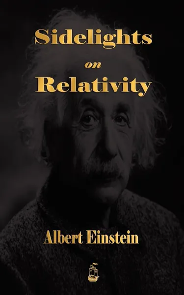 Обложка книги Sidelights on Relativity, Albert Einstein