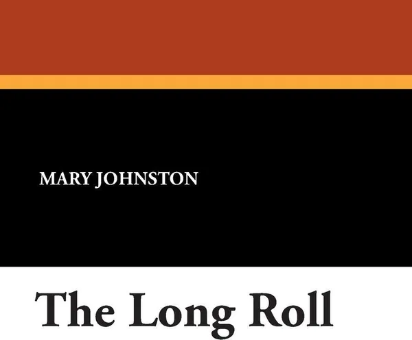 Обложка книги The Long Roll, Mary Johnston