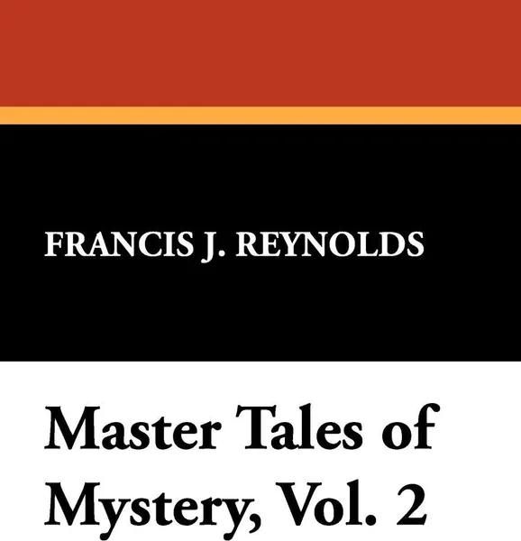 Обложка книги Master Tales of Mystery, Vol. 2, Francis J. Reynolds