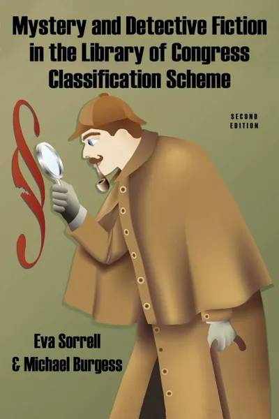 Обложка книги Mystery and Detective Fiction in the Library of Congress Classification Scheme, Second Edition, Eva Sorrell, Michael Burgess