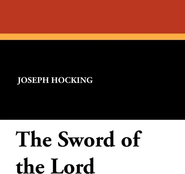 Обложка книги The Sword of the Lord, Joseph Hocking