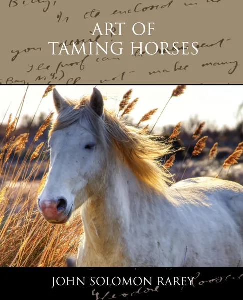 Обложка книги Art of Taming Horses, John Solomon Rarey