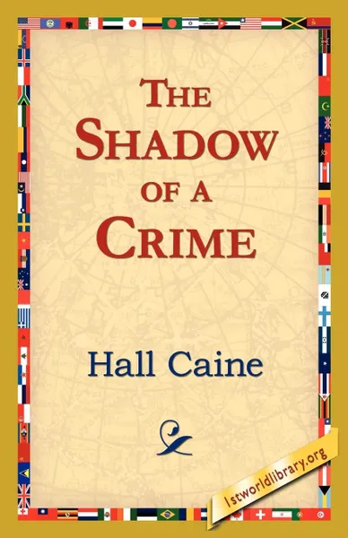 Обложка книги The Shadow of a Crime, Hall Caine