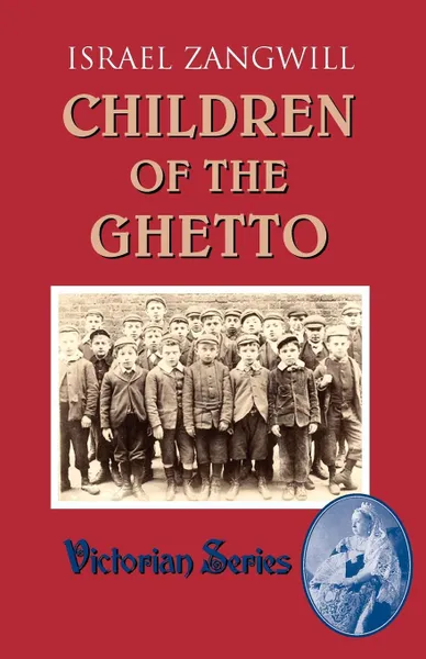 Обложка книги Children of the Ghetto, Israel Zangwill