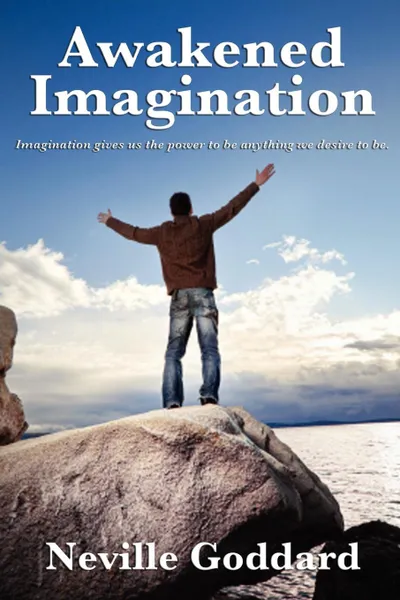 Обложка книги Awakened Imagination, Neville Goddard, Neville