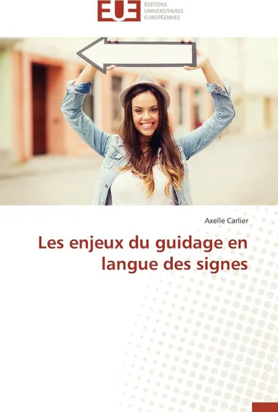 Обложка книги Les enjeux du guidage en langue des signes, CARLIER-A