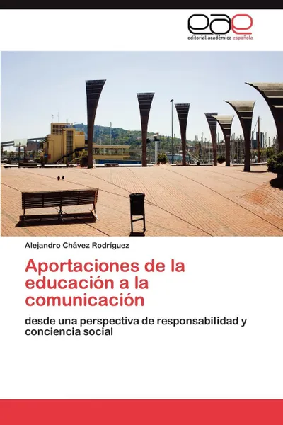 Обложка книги Aportaciones de la educacion a la comunicacion, Chávez Rodríguez Alejandro