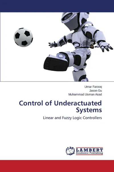 Обложка книги Control of Underactuated Systems, Farooq Umar, Gu Jason, Asad Muhammad Usman