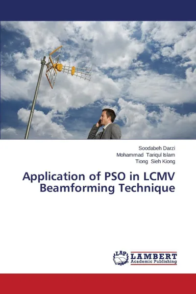 Обложка книги Application of Pso in LCMV Beamforming Technique, Darzi Soodabeh, Tariqul Islam Mohammad, Sieh Kiong Tiong