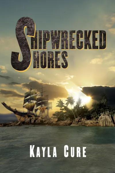 Обложка книги Shipwrecked Shores, Kayla Cure