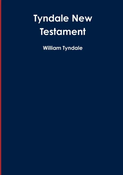 Обложка книги Tyndale New Testament, William Tyndale