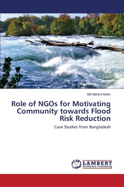 Обложка книги Role of NGOs for Motivating Community towards Flood Risk Reduction, Islam Md Manirul
