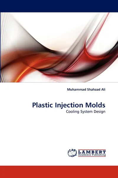 Обложка книги Plastic Injection Molds, Muhammad Shahzad Ali