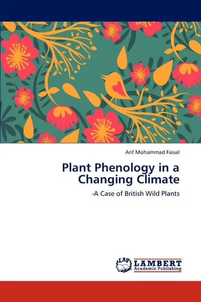 Обложка книги Plant Phenology in a Changing Climate, Arif Mohammad Faisal