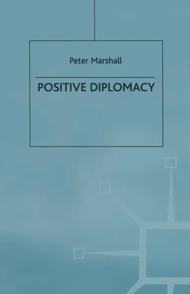 Обложка книги Positive Diplomacy, Sir Peter Marshall