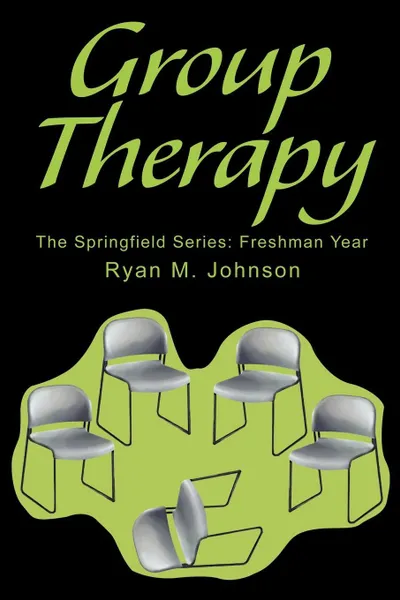 Обложка книги Group Therapy. The Springfield Series: Freshman Year, Ryan M. Johnson