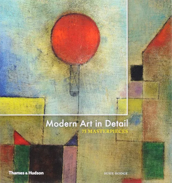 Обложка книги Modern Art in Detail, Hodge Susie