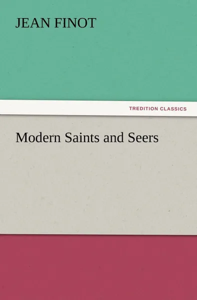 Обложка книги Modern Saints and Seers, Jean Finot